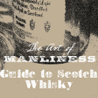 Thumbnail image for The Art of Manliness Guide to Scotch Whisky