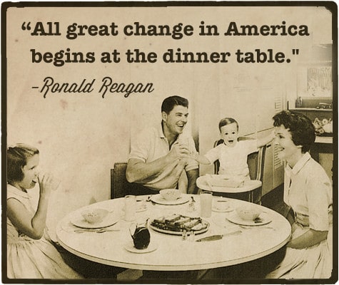 family dinner table quotes reagan ronald positive together eating manliness quote creating culture most begins great dinners change america quotesgram
