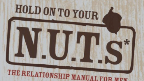 Hold on to your nuts, because this relationship manual for men is packed with life-changing tools.