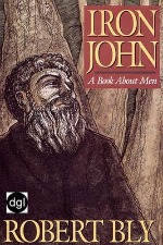 The cover of Iron John by Robert Byrd is a must-have for any man's reading list.