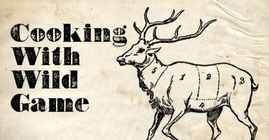 Learn the art of cooking with wild game using our expert techniques and recipes.