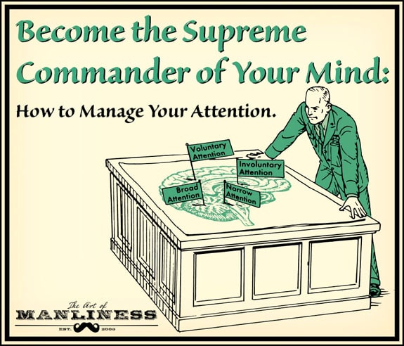 Manage attention to become the Supreme Commander of your mind.