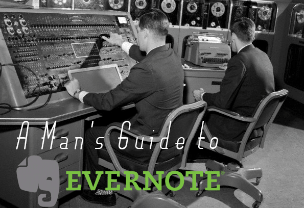 An app guide to improve Evernote for men.