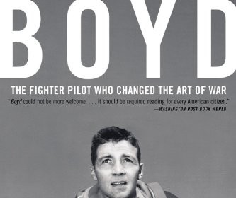 The cover of Boyd the fighter pilot who transformed the art of war.