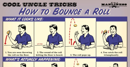 Learn how to bounce a dinner roll with these cool uncle tricks.