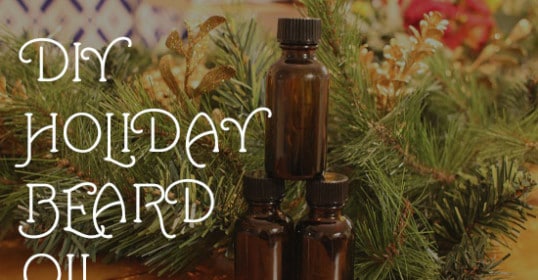 Create your own holiday beard oil using simple DIY recipes.