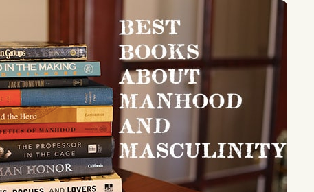 Top books on manhood and masculinity.