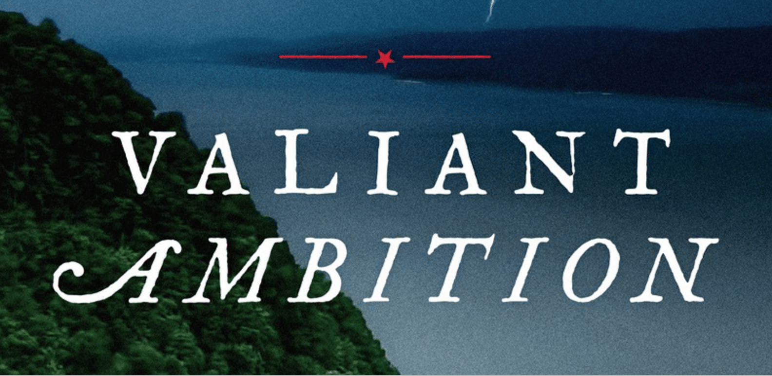 The valiant ambition depicted on the cover captures the essence of Benedict Arnold and George Washington's story.