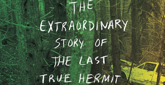Discover the remarkable tale of the last true hermit in 