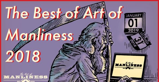 The best Art of Manliness in 2018.