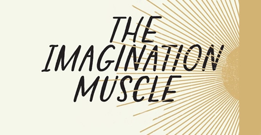 Text reading "The Imagination Muscle" with radiating lines on the right side, illuminating the spark of good ideas nurtured in our podcast.