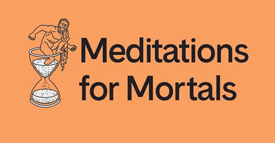 Illustration of a person sitting on an hourglass, symbolizing time management, next to the text "Meditations for Mortals" on an orange background.