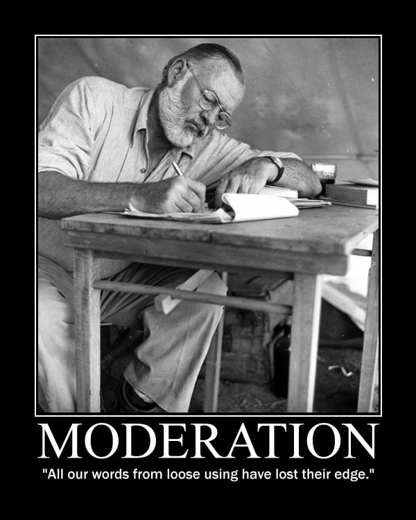 Motivational quote about Moderation by Ernest Hemingway.
