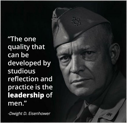 Motivational words by Dwight D Eisenhower about leadership.