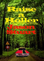 Book cover of Raise a Holler by Jason Stuart.