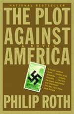 Book cover of The Plot Against America by Philip Roth.