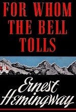 Book cover of For Whom the Bell Tolls by Ernest Hemingway.