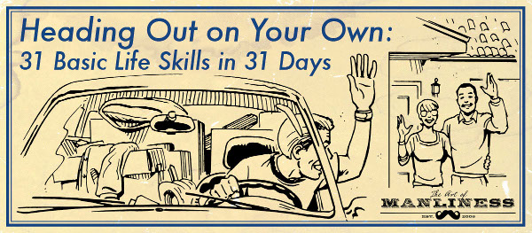 Poster of "Heading out on your own: 31 basic life skills in 31 days" by The Art Of Manliness.