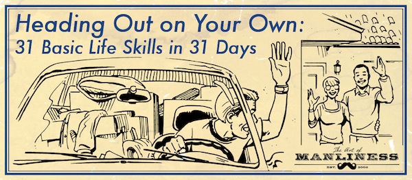 "Heading out on your own" by The Art of Manliness.