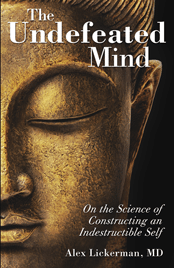 Book cover of the undefeated mind written by Dr. Alex Lickerman.