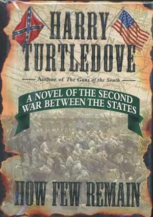 Book cover of How Few Remain by Harry Turtledove.