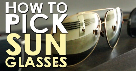 How to Pick the Perfect Pair of Sunglasses [VIDEO]