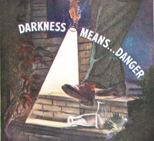 Vintage flashlight ad advertisement darkness means danger.