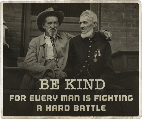 Be kind every man is fighting a hard battle aphorism.