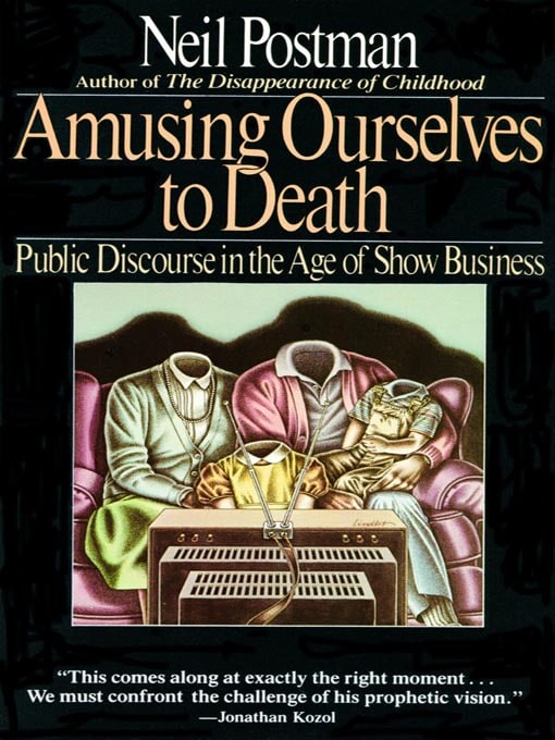 Book cover,Amusing Ourselves to Death by Neil Postman.