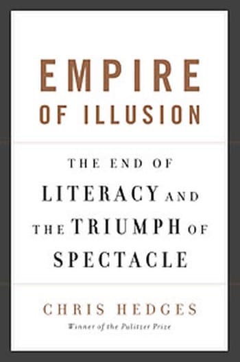 Book cover,Empire of Illusion by Chris hedges.