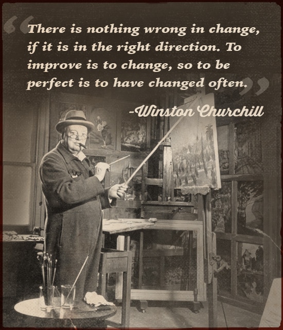 Winston Churchill Quote to improve is to change.