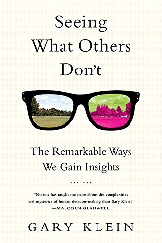 Seeing what others do'nt, book cover by Gary Klein.