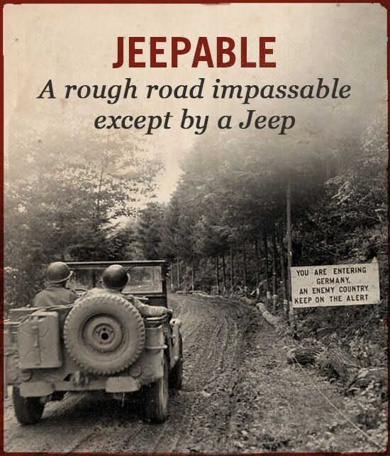 Jeepable WWII slang jeep.