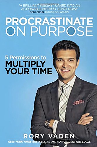 Procrastinate on purpose book cover Rory Vaden.