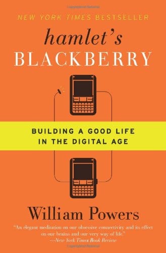  Hamlet's Blackberry: Building a Good Life in the Digital Age book cover William Powers.