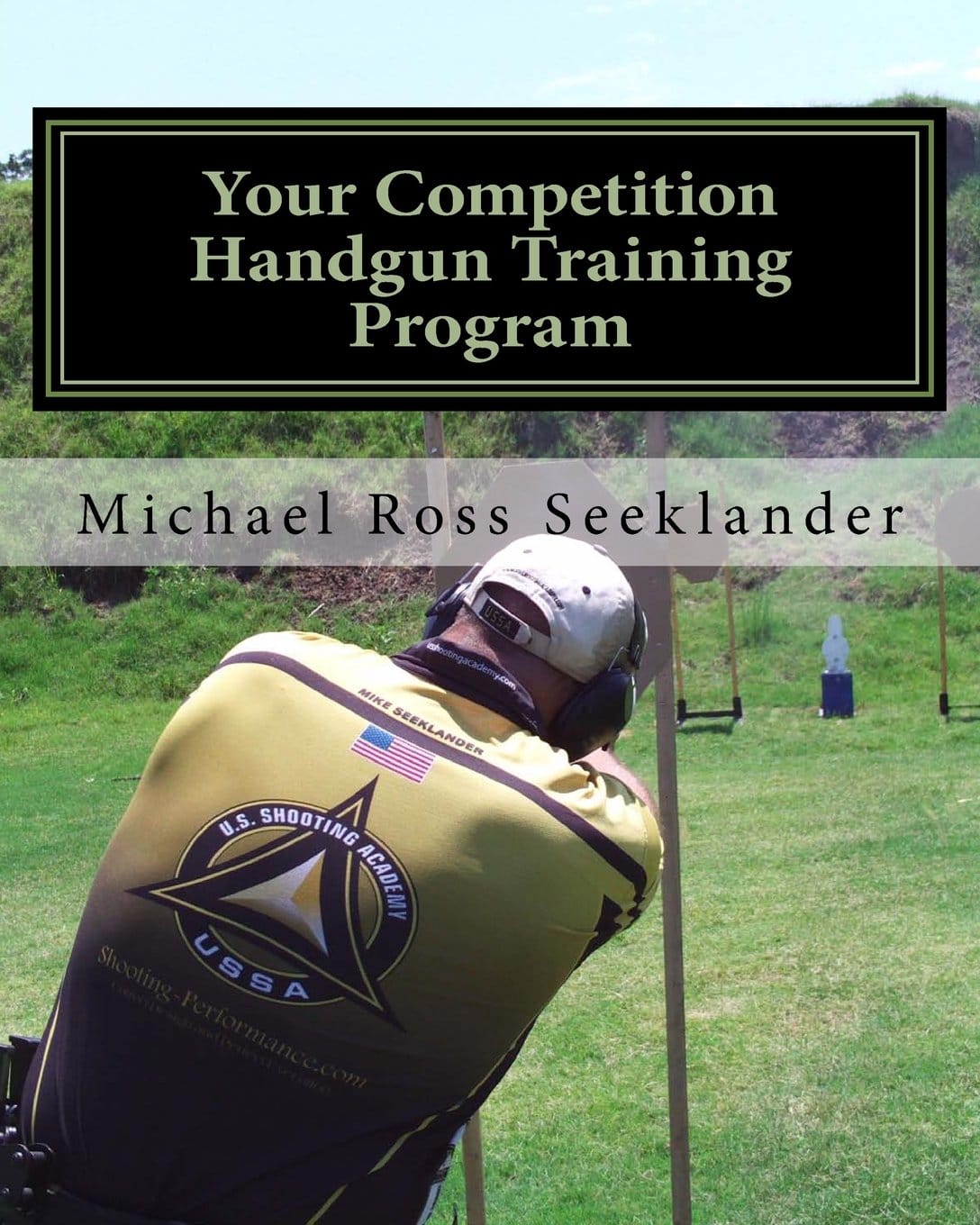 Your competition handgun training program book cover Mike Ross Seeklander..