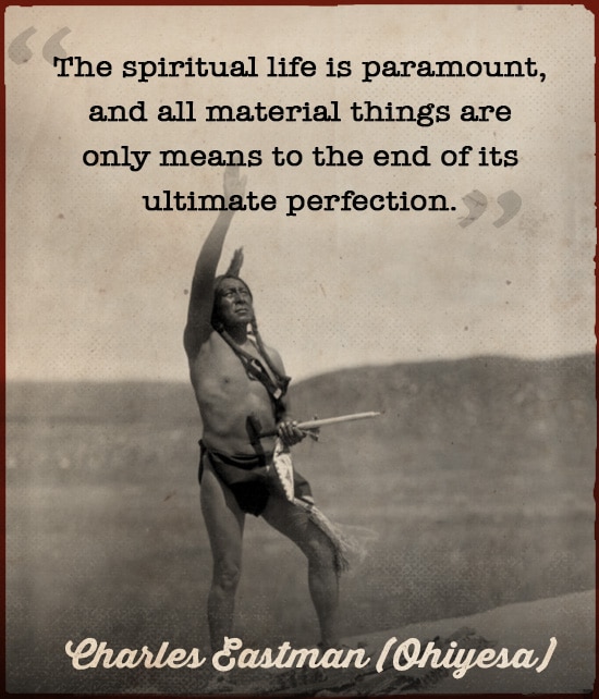 Sioux Indian Quote Wisdom Spiritual Life Charles Eastman.