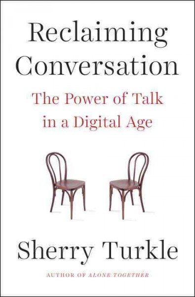 Reclaiming conversation book cover Sherry Turkle.