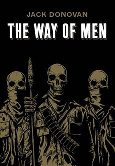 Book cover, the way of men by Jack donovan. 