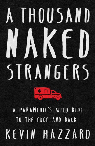 Book cover, a thousand naked strangers by Kevin hazzard.