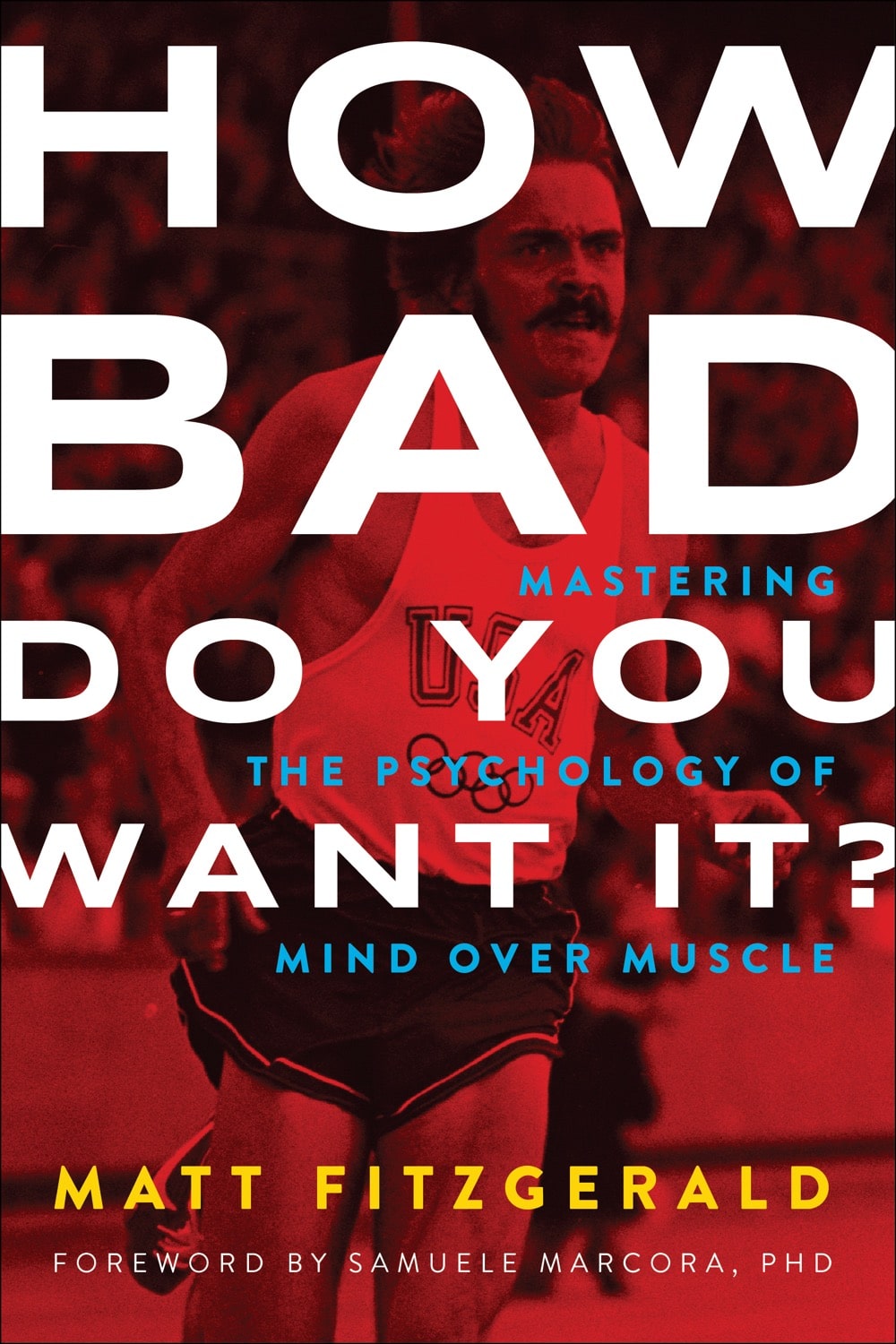 How Bad Do You Want It? Matt Fitzgerald.