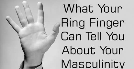 Ring fingure tell about masculinity.