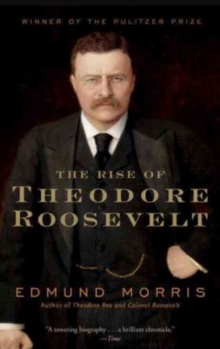 Book cover of The Rise of Theodore Roosevelt by Edmund Morris.