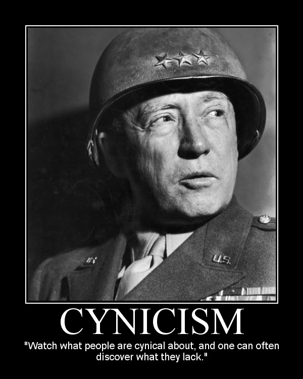 Motivational quote about Cynicism by General Patton.