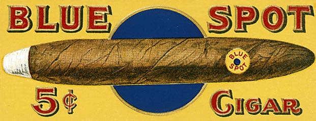 Blue spot's cigar.