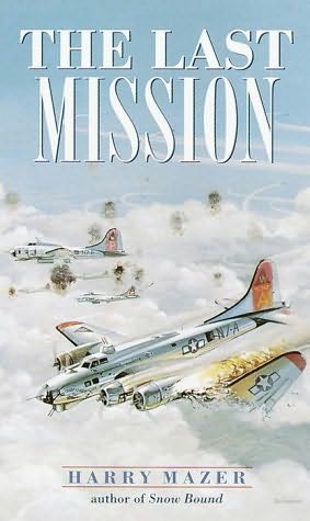 Book cover of "The Last Mission" by Harry Mazer. 