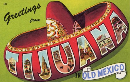 Vintage postcard greetings from Tijuana mexico.