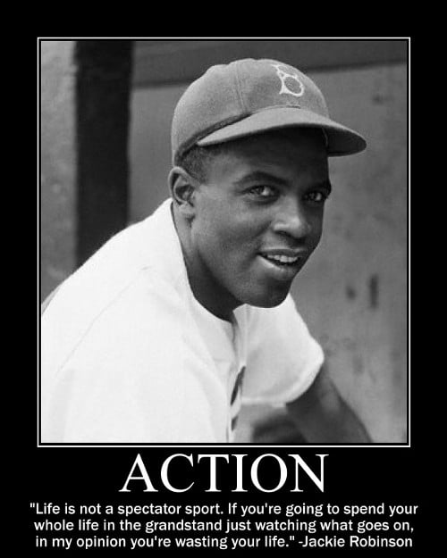A motivational quote about action by Jackie Robinson.