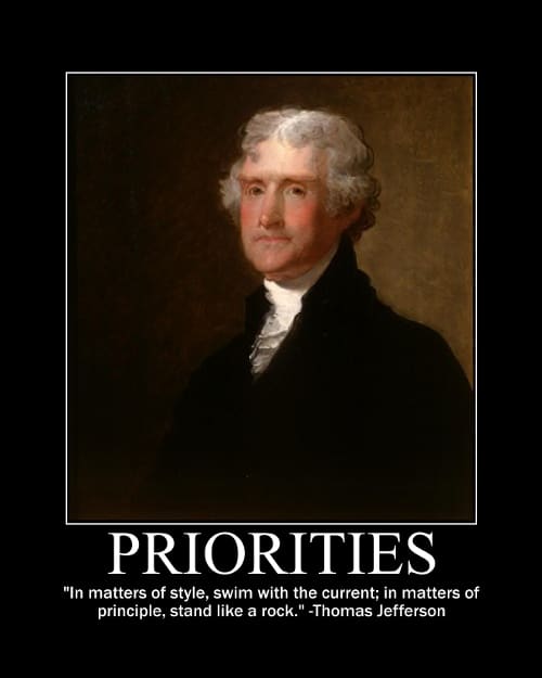 Thomas Jefferson's Priorities quote motivational poster.