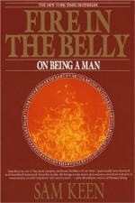 Book coverof Fire In the Belly by Sam Keen.